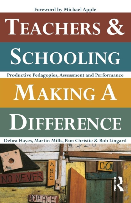 Teachers and Schooling Making A Difference: Productive pedagogies, assessment and performance