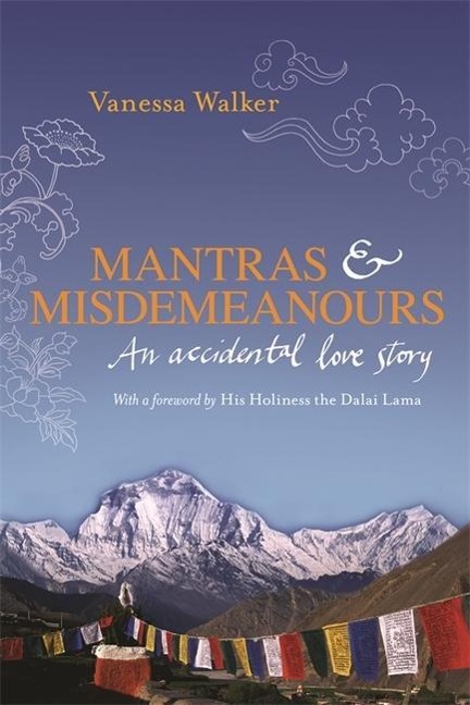 Mantras & Misdemeanours: An Accidental Love Story