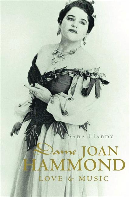 Dame Joan Hammond: Love & Music
