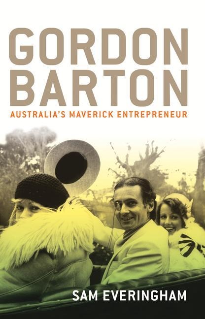 Gordon Barton: Australias Maverick Entrepreneur