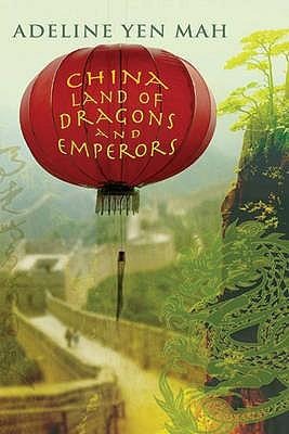China: Land of Dragons and Emperors. by Adeline Yen Mah