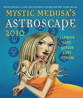 Mystic Medusas Astroscape 2010