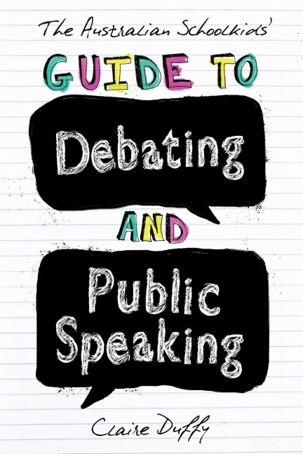 The Australian Schoolkids Guide to Debating and Public Speaking