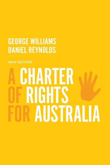 A Charter of Rights for Australia, 4th Edition