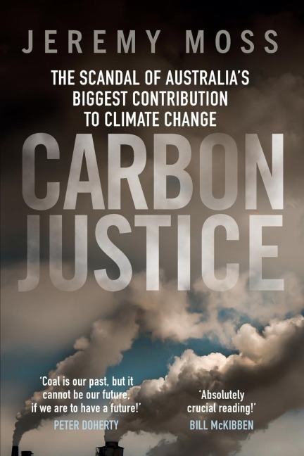 Carbon Justice: The scandal of Australias biggest contribution to climate change