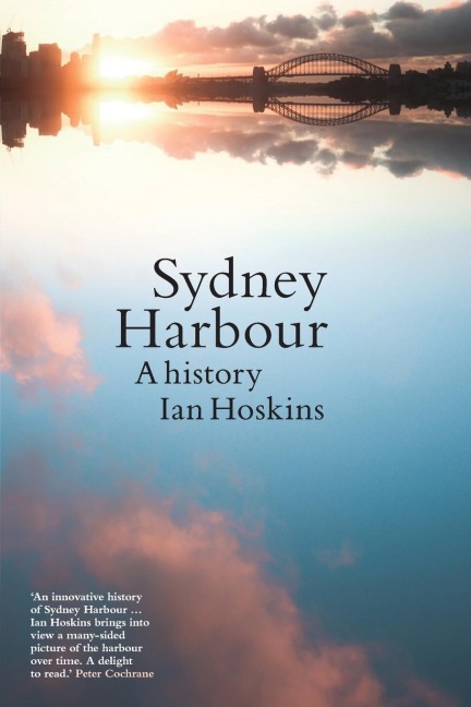 Sydney Harbour: A History, Updated edition