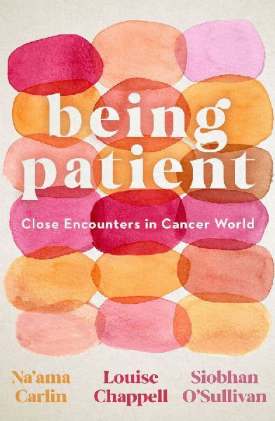 Being Patient: Close Encounters in Cancer World