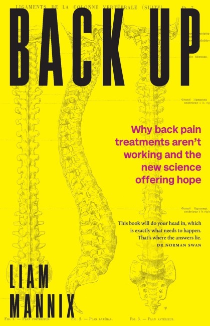 Back Up: Why back pain treatments arent working and the new science offering hope