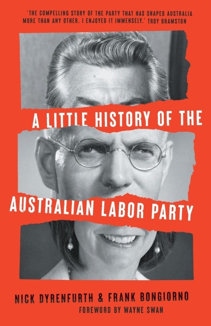 A Little History of the Australian Labor Party, new edition
