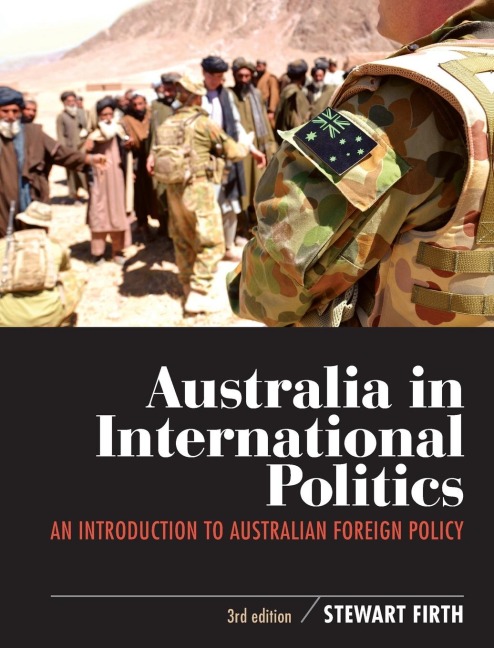 Australia in International Politics: An introduction to Australian foreign policy