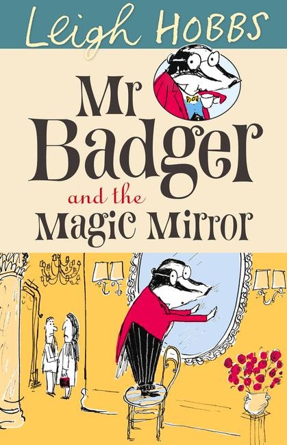 MR Badger and the Magic Mirror: Volume 4