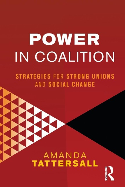 Power in Coalition: Strategies for strong unions and social change
