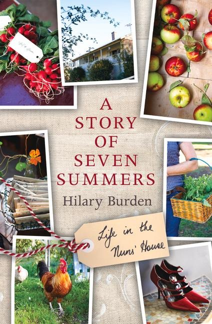 A Story of Seven Summers: Life at the Nuns' House