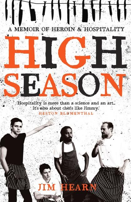 High Season: A Memoir of Heroin & Hospitality