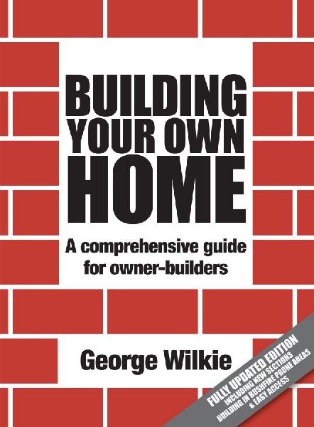 Building Your Own Home: A Comprehensive Guide for Owner-builders
