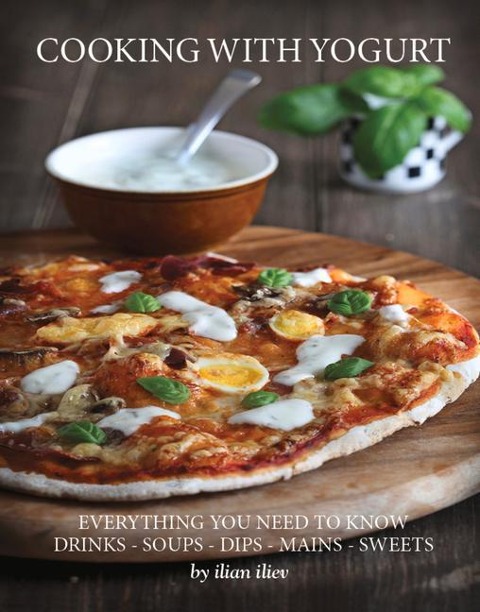 Cooking with Yogurt: Everything You Need to Know - Drinks - Soups - Dips Mains - Sweets