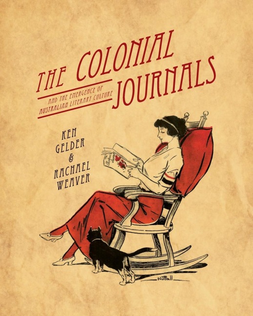The Colonial Journals: And the Emergence of Australian Literary Culture