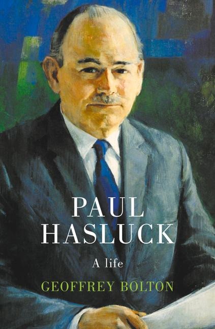 Paul Hasluck: A Life