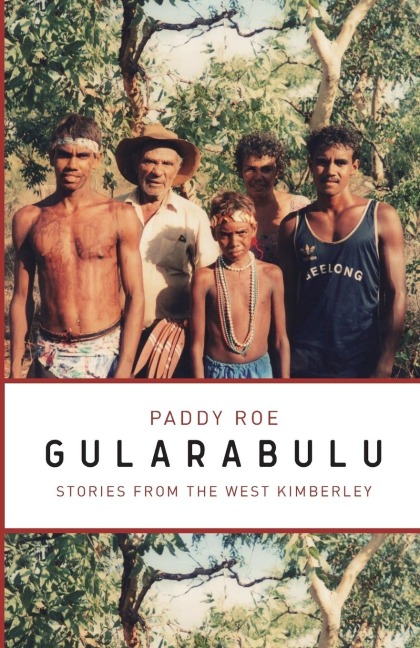 Gularabulu: Stories from the West Kimberley