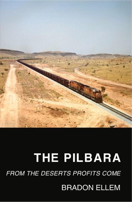 The Pilbara: From the Deserts Profits Come