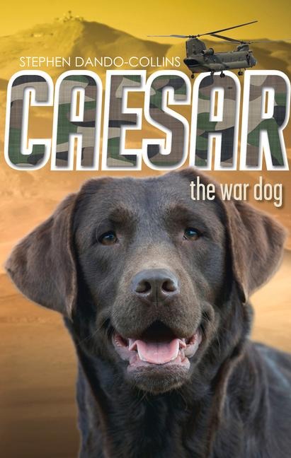 Caesar the War Dog: Volume 1