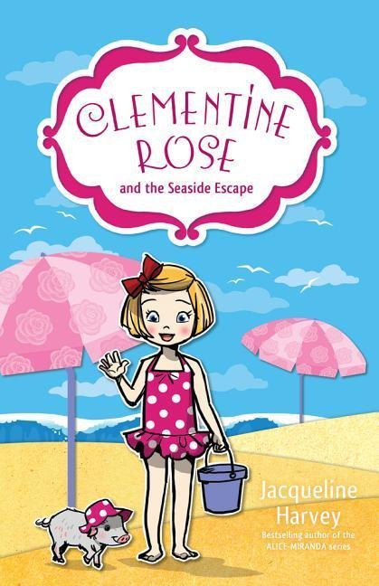 Clementine Rose and the Seaside Escape: Volume 5