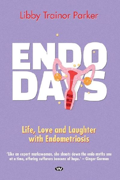 Endo Days: Life, love and laughter with endometriosis