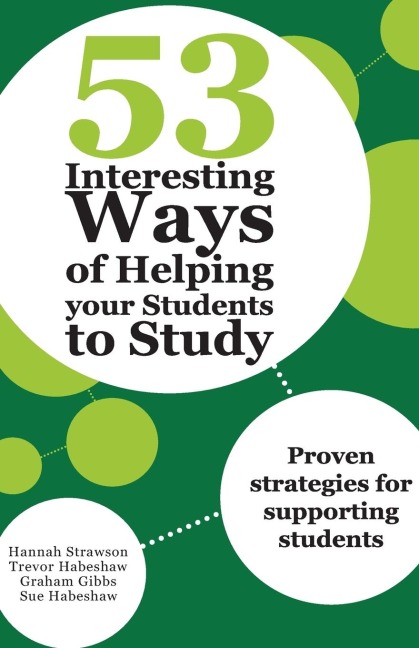 53 Interesting Ways of Helping Your Students to Study: Proven Strategies for Supporting Students