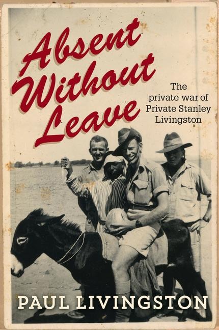 Absent Without Leave: The Private War of Private Stanley Livingston