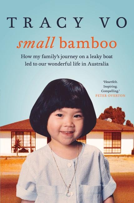 Small Bamboo: Growing Up and Growing Old with My Vietnamese Australian Family
