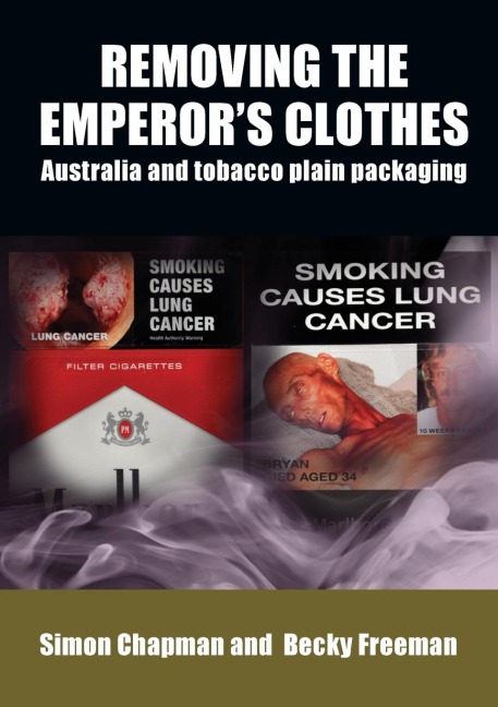 Removing the emperors clothes: Australia and tobacco plain packaging
