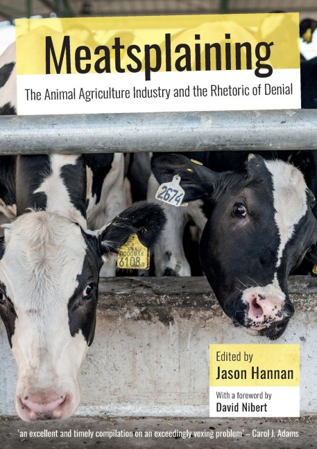 Meatsplaining: The Animal Agriculture Industry and the Rhetoric of Denial