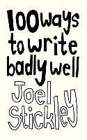 100 Ways to Write Badly Well