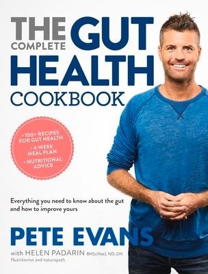 The Complete Gut Health Cookbook: Everything You Need to Know about the Gut and How to Improve Yours