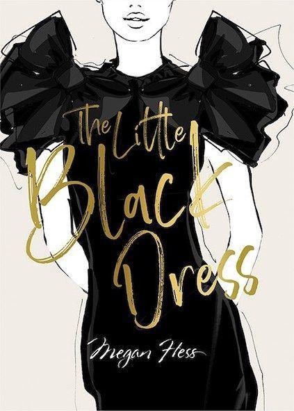 Megan Hess: The Little Black Dress: A Love Story