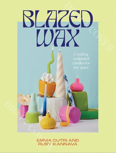 Blazed Wax: Creating Sculptural Candles For Any Space
