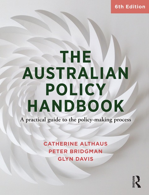 Australian Policy Handbook: A Practical Guide to the Policy Making Process