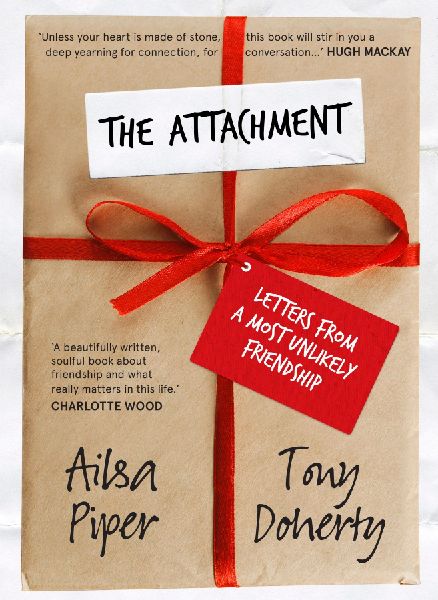 The Attachment: Letters from a Most Unlikely Friendship