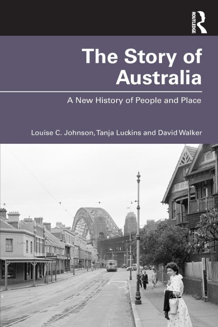 The Story of Australia: A New History of People and Place