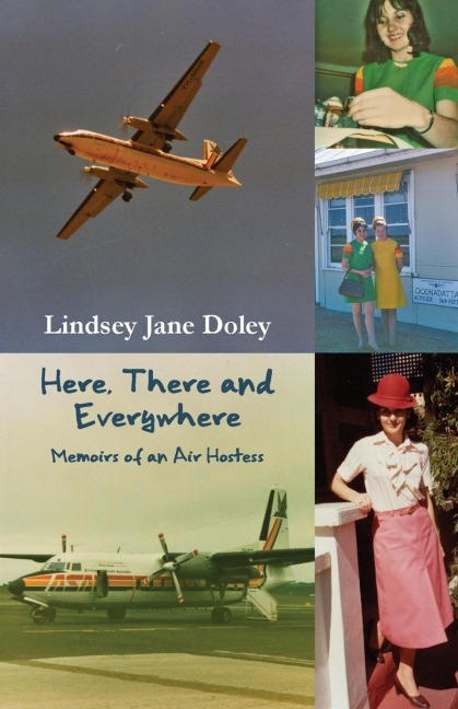 Here, There and Everywhere: Memoirs of an Air Hostess