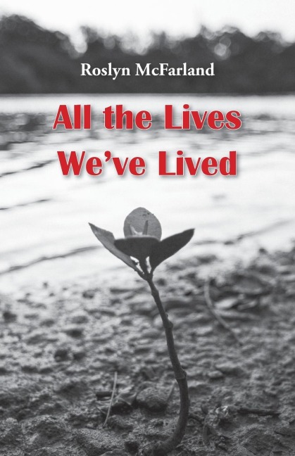 All the Lives Weve Lived