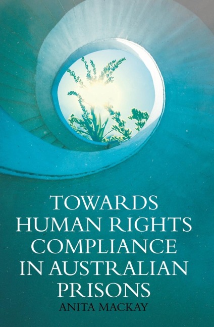 Towards Human Rights Compliance in Australian Prisons