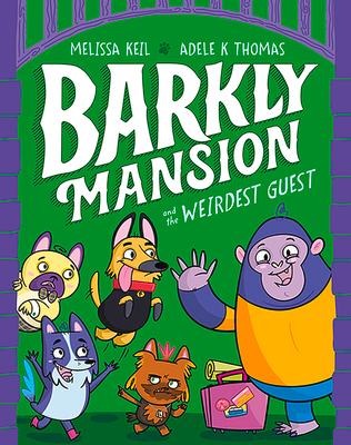Barkly Mansion and the Weirdest Guest: Barkly Mansion #1