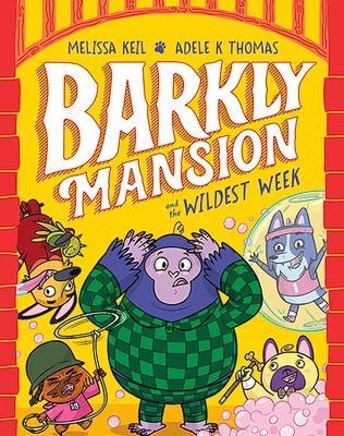 Barkly Mansion and the Wildest Week: Barkly Mansion #2
