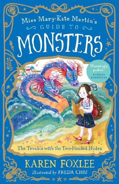 The Trouble with the Two-Headed Hydra: Miss Mary-Kate Martin's Guide to Monsters 2 Volume 2