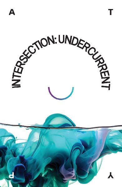 Intersection: Undercurrent