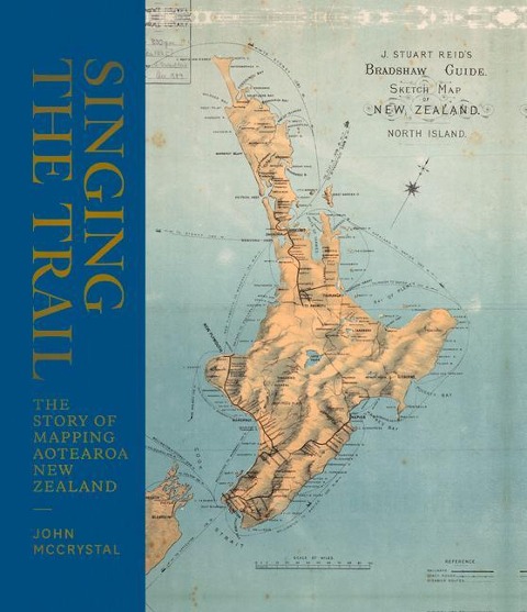 Singing the Trail: The Story of Mapping Aotearoa New Zealand