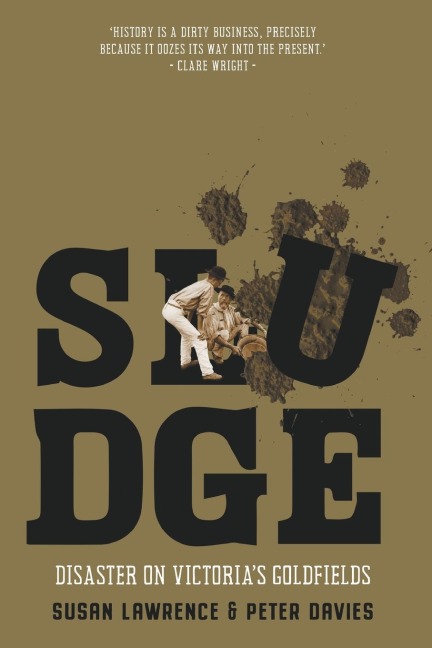 Sludge: Disaster on Victorias Goldfields