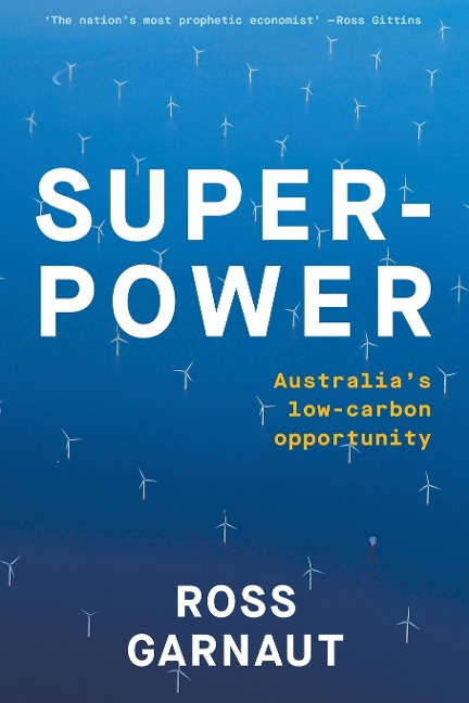 Superpower: Australias Low-Carbon Opportunity