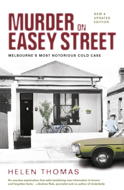 Murder on Easey Street: Melbournes Most Notorious Cold Case